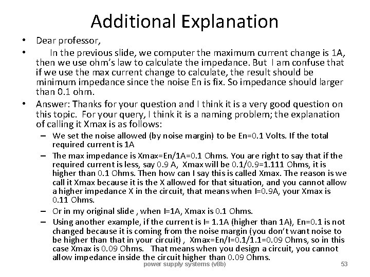 Additional Explanation • Dear professor, • In the previous slide, we computer the maximum