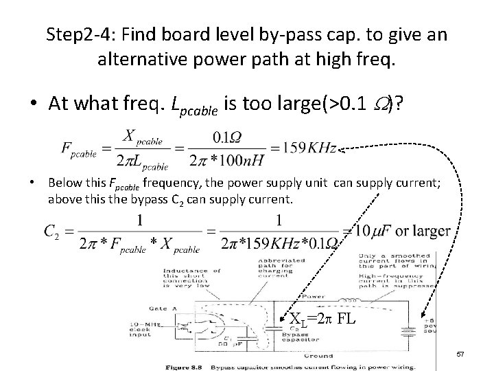 Step 2 -4: Find board level by-pass cap. to give an alternative power path