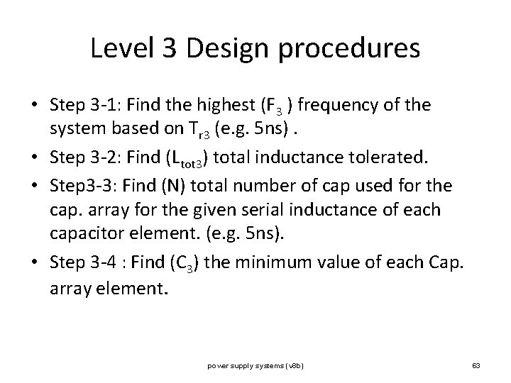 Level 3 Design procedures • Step 3 -1: Find the highest (F 3 )