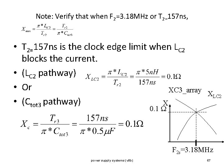 Note: Verify that when F 2=3. 18 MHz or T 2=157 ns, • T