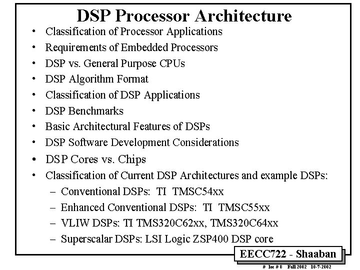 • • DSP Processor Architecture Classification of Processor Applications Requirements of Embedded Processors • • DSP Processor Architecture Classification of Processor Applications Requirements of Embedded Processors