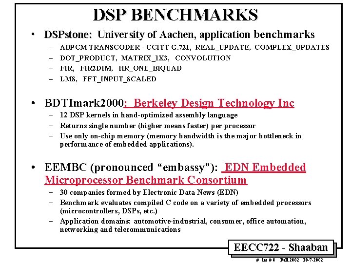 DSP BENCHMARKS • DSPstone: University of Aachen, application benchmarks – – ADPCM TRANSCODER - DSP BENCHMARKS • DSPstone: University of Aachen, application benchmarks – – ADPCM TRANSCODER -