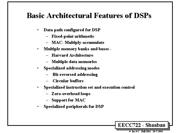 Basic Architectural Features of DSPs • • • Data path configured for DSP – Basic Architectural Features of DSPs • • • Data path configured for DSP –