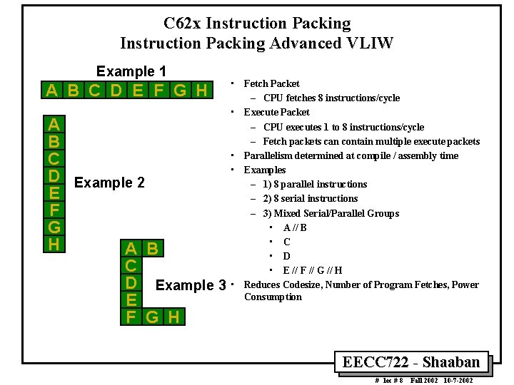 C 62 x Instruction Packing Advanced VLIW Example 1 A B C D E C 62 x Instruction Packing Advanced VLIW Example 1 A B C D E