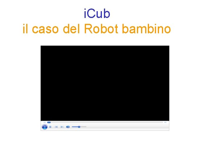 i. Cub il caso del Robot bambino 