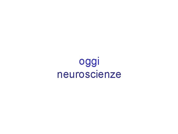 oggi neuroscienze 