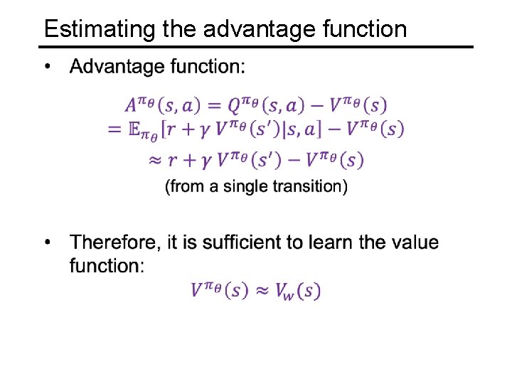 Estimating the advantage function 