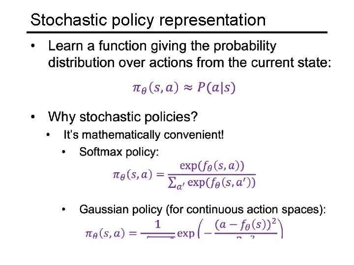 Stochastic policy representation 