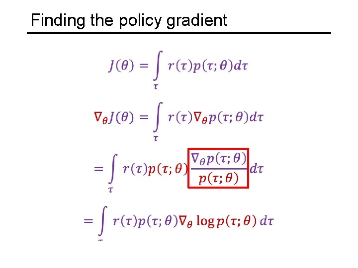  Finding the policy gradient 