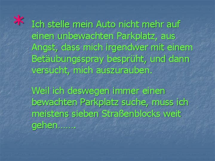 stelle mein Auto nicht mehr auf * Ich einen unbewachten Parkplatz, aus Angst, dass