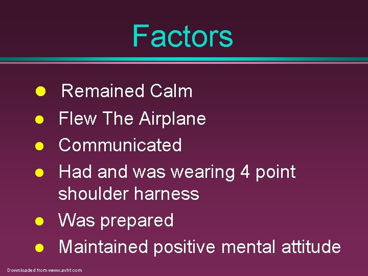 Factors l Remained Calm l l l Flew The Airplane Communicated Had and was Factors l Remained Calm l l l Flew The Airplane Communicated Had and was