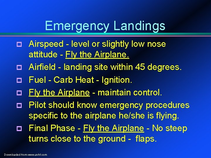 Emergency Landings p p p Airspeed - level or slightly low nose attitude - Emergency Landings p p p Airspeed - level or slightly low nose attitude -