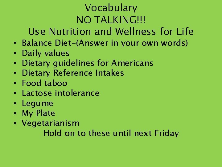  • • • Vocabulary NO TALKING!!! Use Nutrition and Wellness for Life Balance