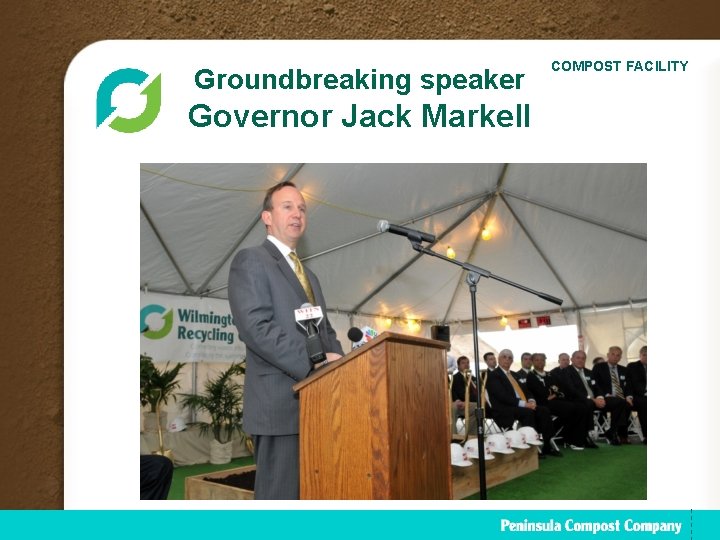 Groundbreaking speaker Governor Jack Markell COMPOST FACILITY 