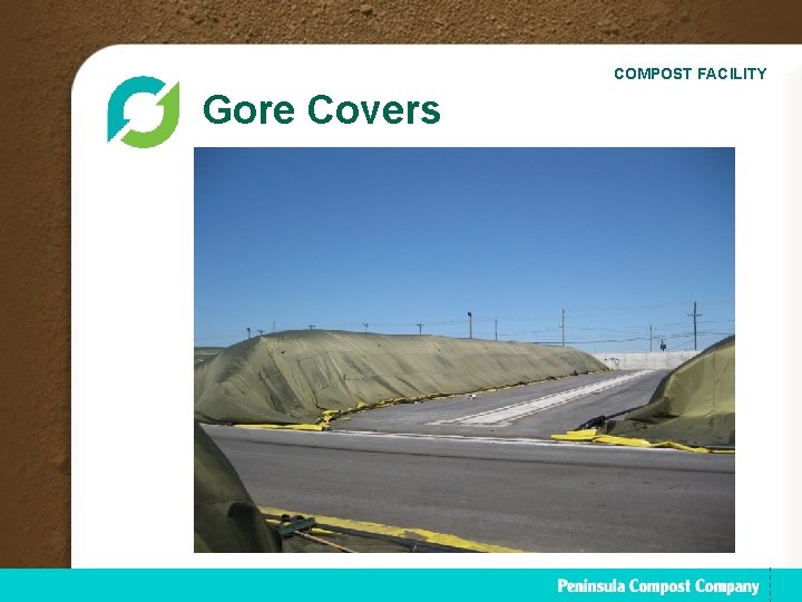 COMPOST FACILITY Gore Covers 