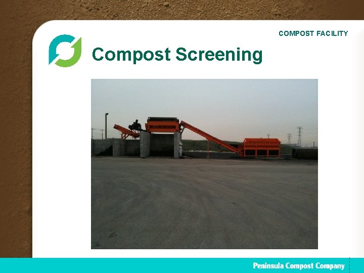 COMPOST FACILITY Compost Screening 