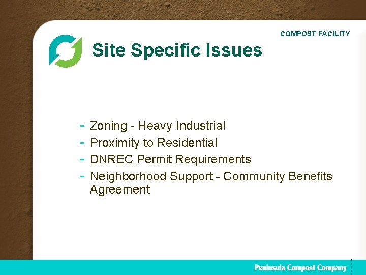 COMPOST FACILITY Site Specific Issues - Zoning - Heavy Industrial Proximity to Residential DNREC