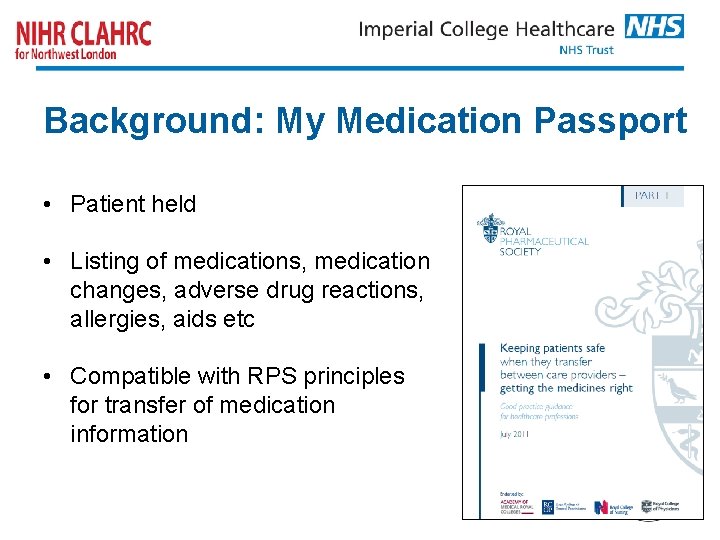 Background: My Medication Passport • Patient held • Listing of medications, medication changes, adverse