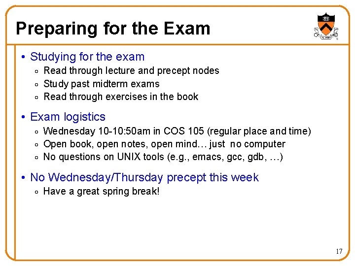 Preparing for the Exam • Studying for the exam o Read through lecture and