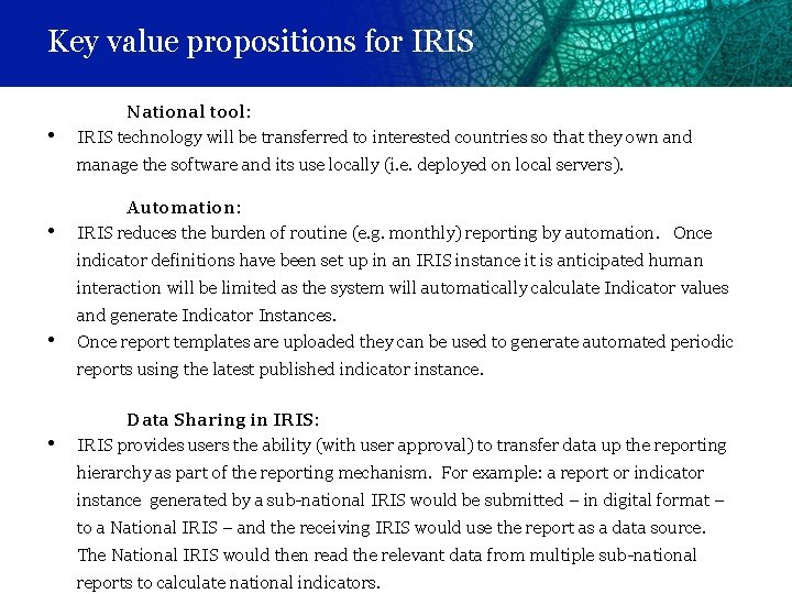 Key value propositions for IRIS • National tool: IRIS technology will be transferred to