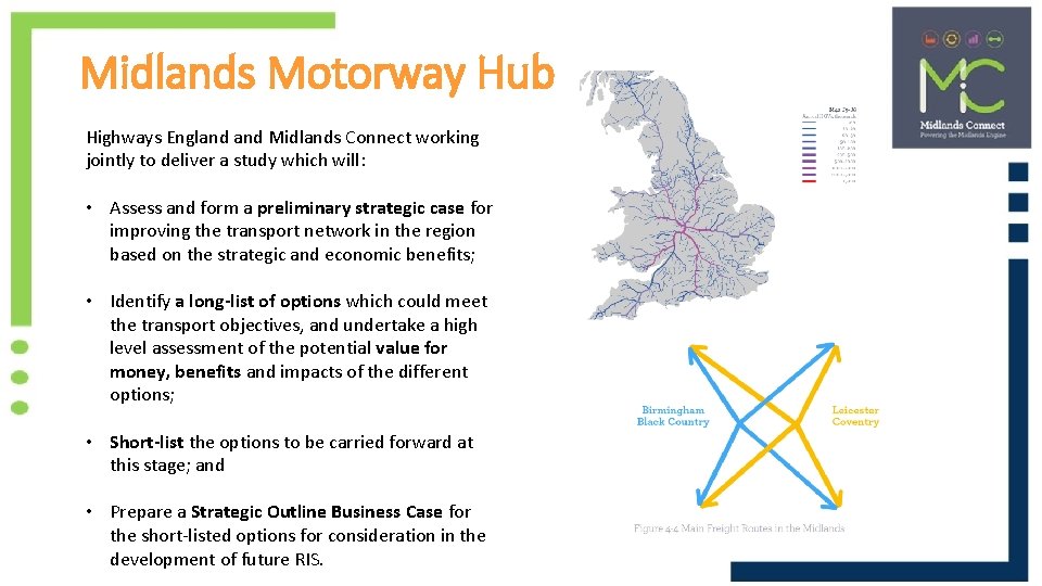 Midlands Motorway Hub Highways England Midlands Connect working jointly to deliver a study which