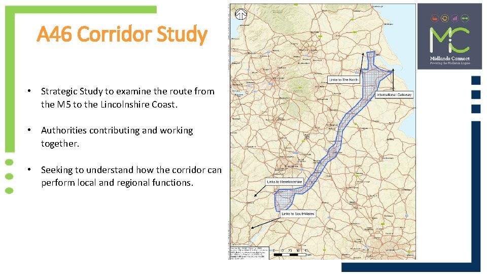 A 46 Corridor Study • Strategic Study to examine the route from the M
