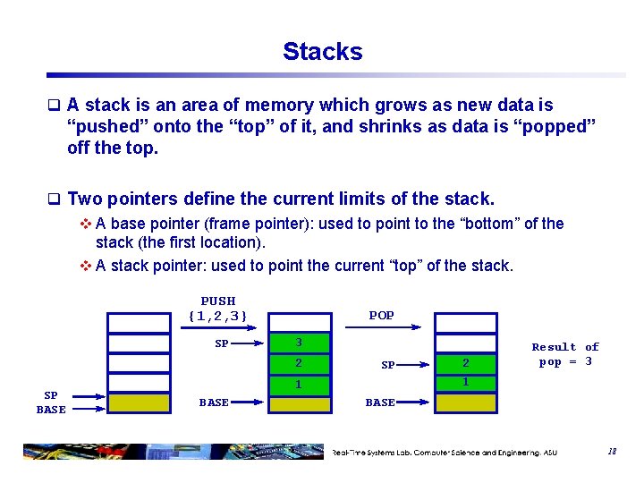 Stacks q A stack is an area of memory which grows as new data Stacks q A stack is an area of memory which grows as new data