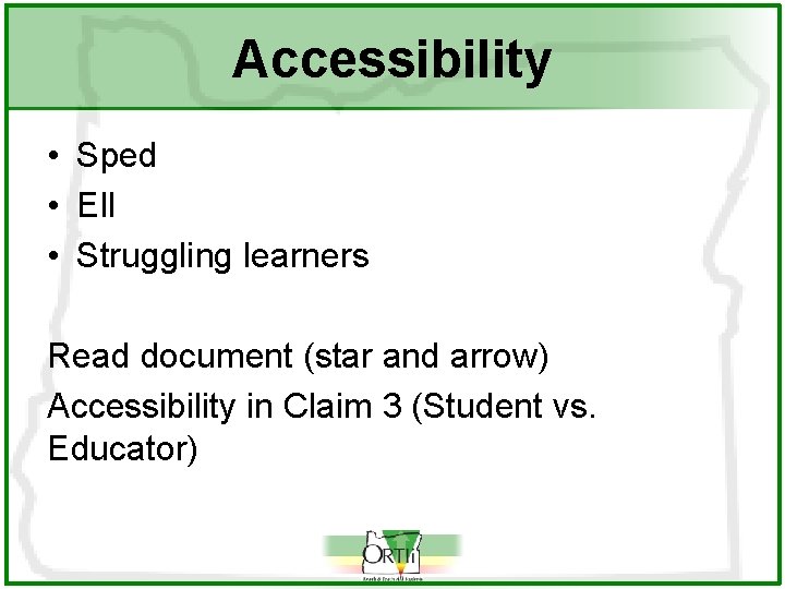 Accessibility • Sped • Ell • Struggling learners Read document (star and arrow) Accessibility