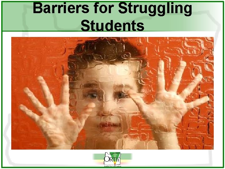 Barriers for Struggling Students 