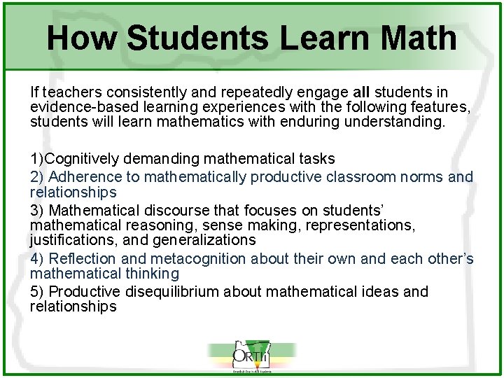 How Students Learn Math If teachers consistently and repeatedly engage all students in evidence-based