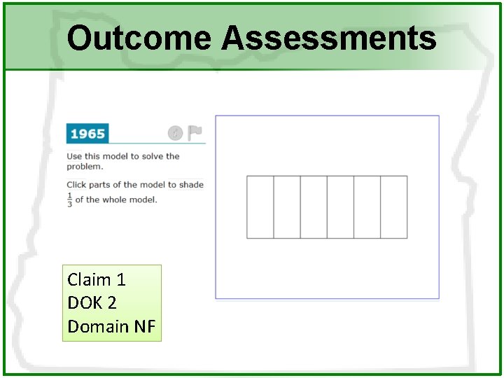 Outcome Assessments Claim 1 DOK 2 Domain NF 