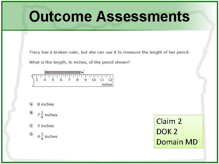 Outcome Assessments Claim 2 DOK 2 Domain MD 
