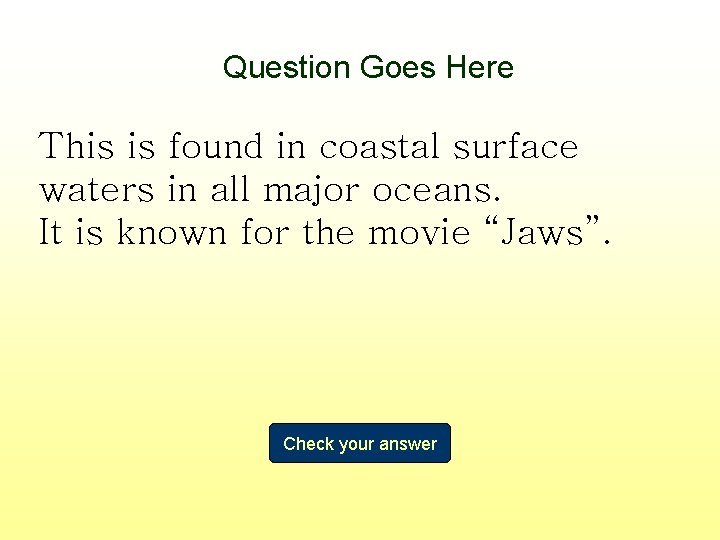 Question Goes Here This is found in coastal surface waters in all major oceans.