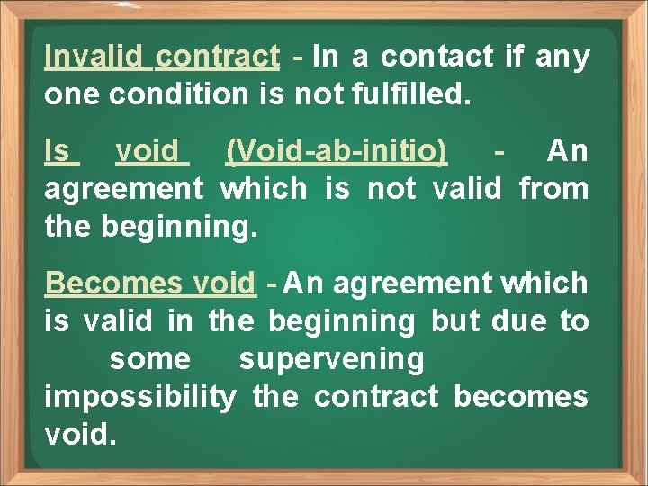 Invalid contract - In a contact if any one condition is not fulfilled. Is