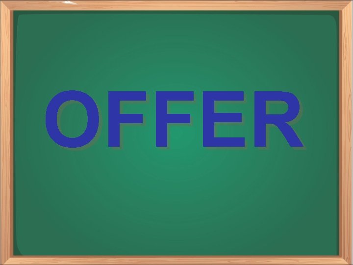 OFFER 