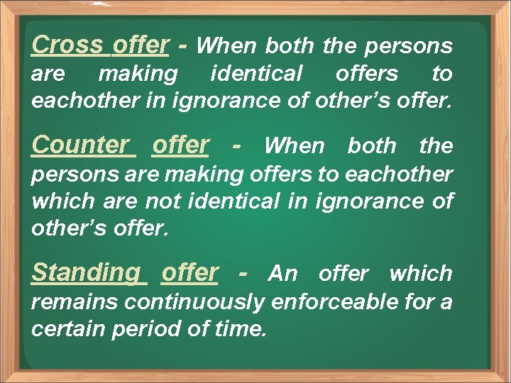 Cross offer - When both the persons are making identical offers to eachother in