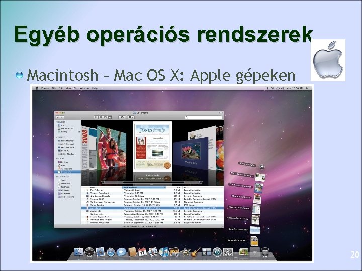 Egyéb operációs rendszerek Macintosh – Mac OS X: Apple gépeken 20 