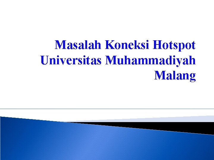 Masalah Koneksi Hotspot Universitas Muhammadiyah Malang 