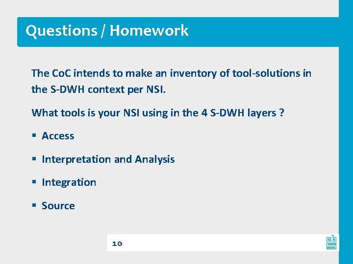 Questions / Homework The Co. C intends to make an inventory of tool-solutions in