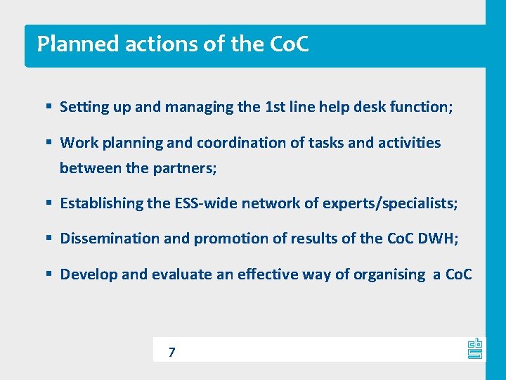 Planned actions of the Co. C § Setting up and managing the 1 st