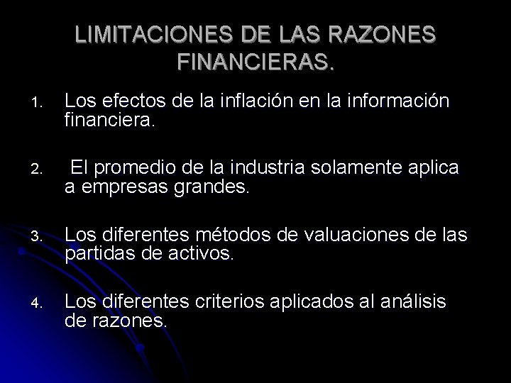 LIMITACIONES DE LAS RAZONES FINANCIERAS. 1. Los efectos de la inflación en la información