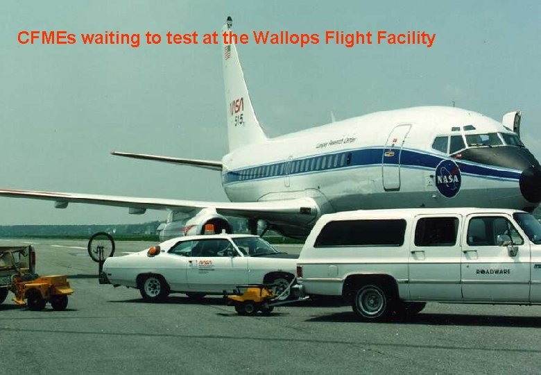 CFMEs waiting to test at the Wallops Flight Facility 