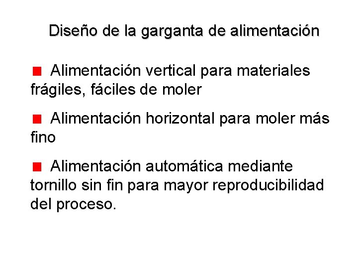 Diseño de la garganta de alimentación Alimentación vertical para materiales frágiles, fáciles de moler Diseño de la garganta de alimentación Alimentación vertical para materiales frágiles, fáciles de moler