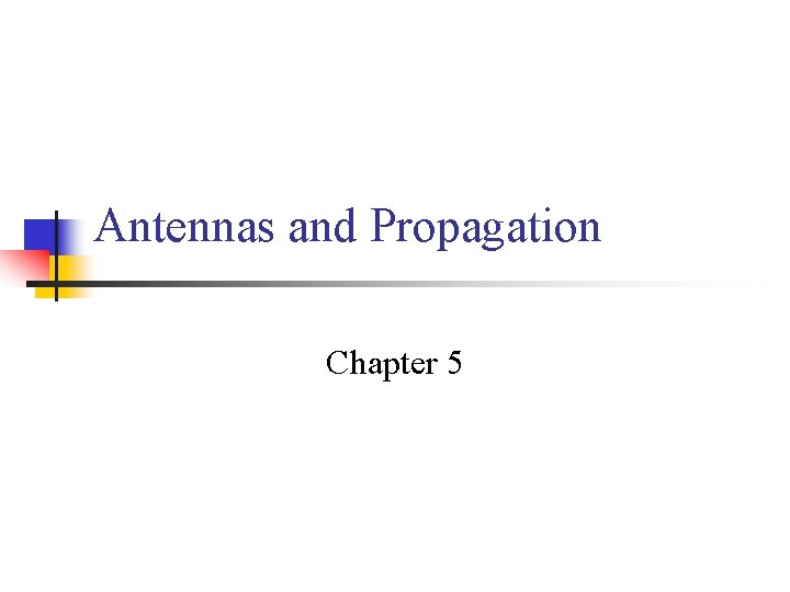 Antennas and Propagation Chapter 5 