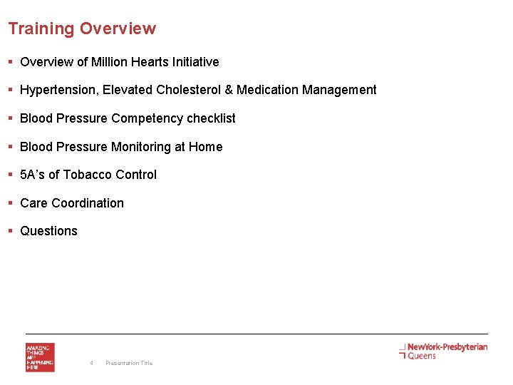 Training Overview § Overview of Million Hearts Initiative § Hypertension, Elevated Cholesterol & Medication