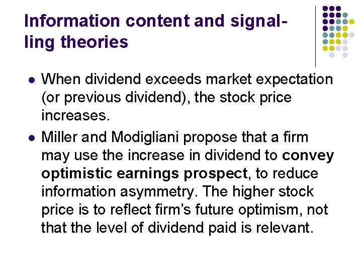 Information content and signalling theories l l When dividend exceeds market expectation (or previous
