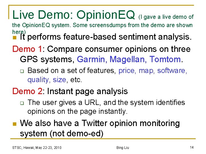 Live Demo: Opinion. EQ (I gave a live demo of the Opinion. EQ system.