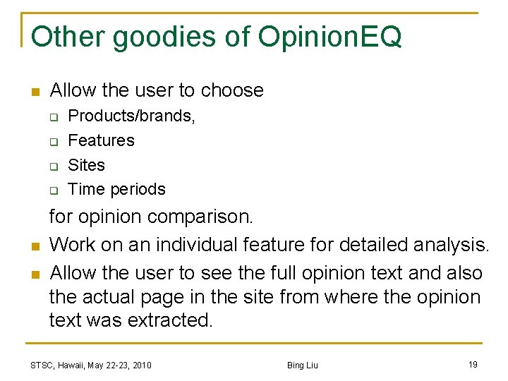 Other goodies of Opinion. EQ n Allow the user to choose q q n