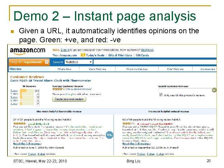 Demo 2 – Instant page analysis n Given a URL, it automatically identifies opinions
