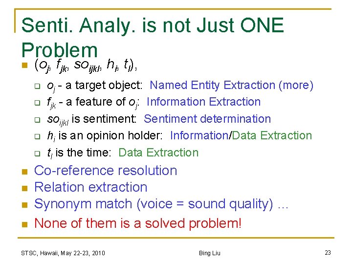 Senti. Analy. is not Just ONE Problem n (oj, fjk, soijkl, hi, tl), q